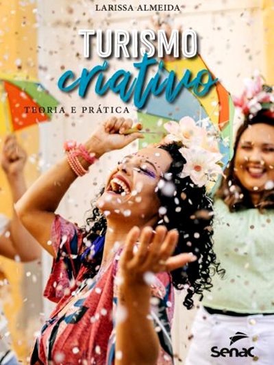Turismo Criativo: livro aborda o potencial regenerativo